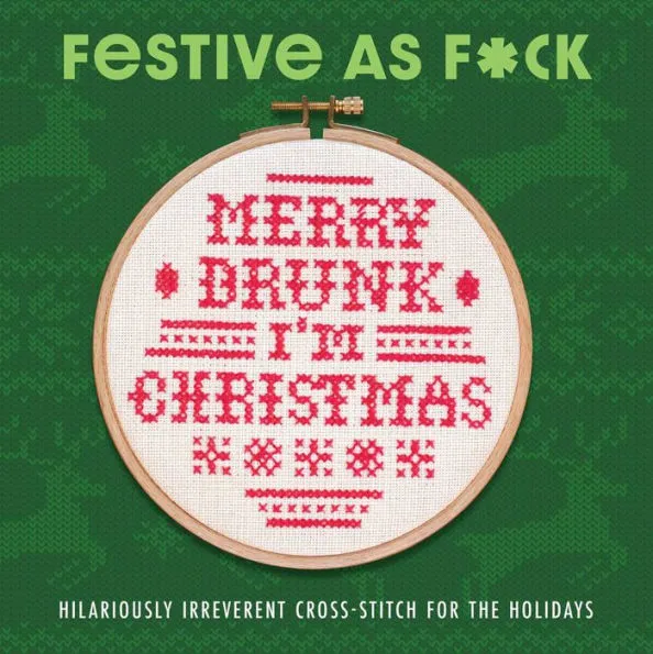 Festive as Fuck: Cross-Stitch for the Holidays